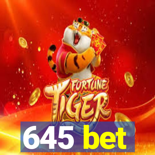 645 bet